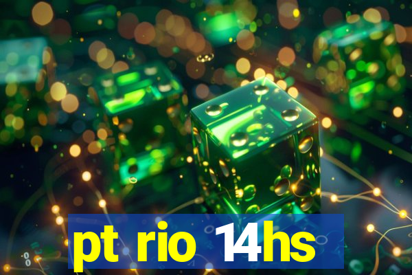 pt rio 14hs